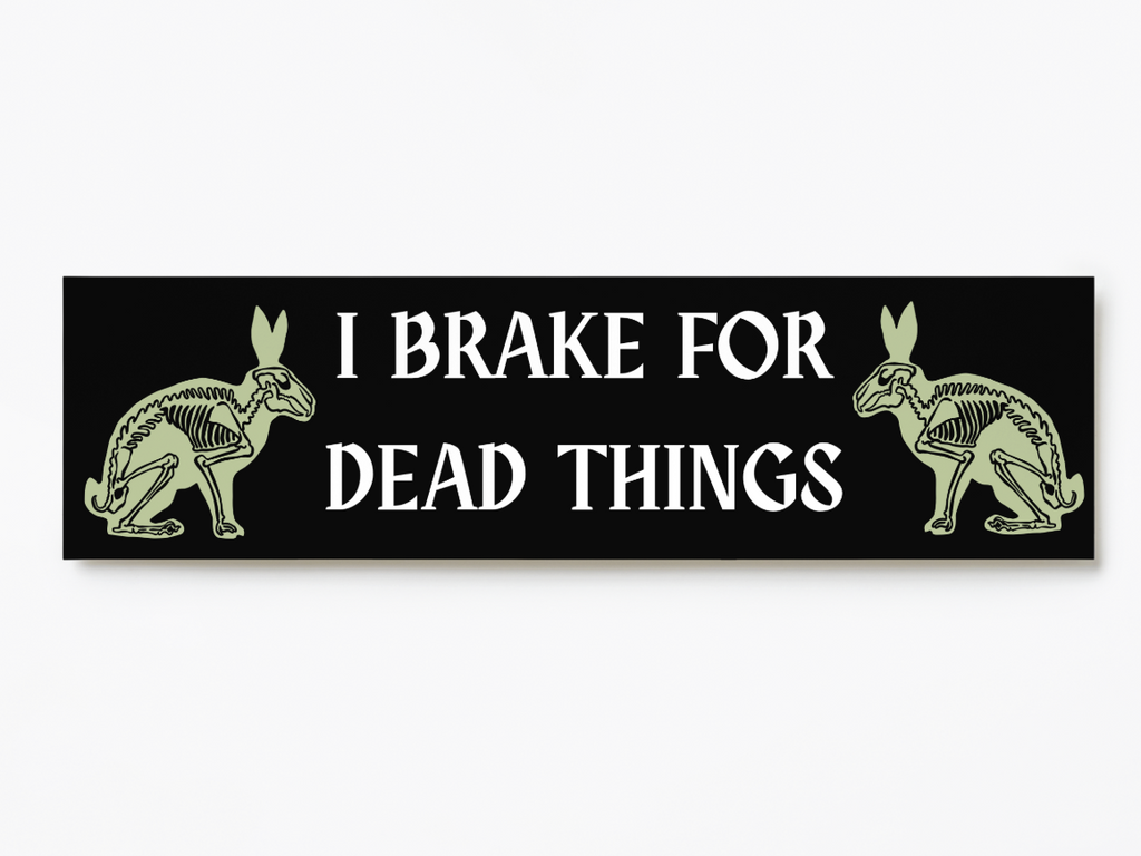 I Brake For Dead Things Vinyl Sticker