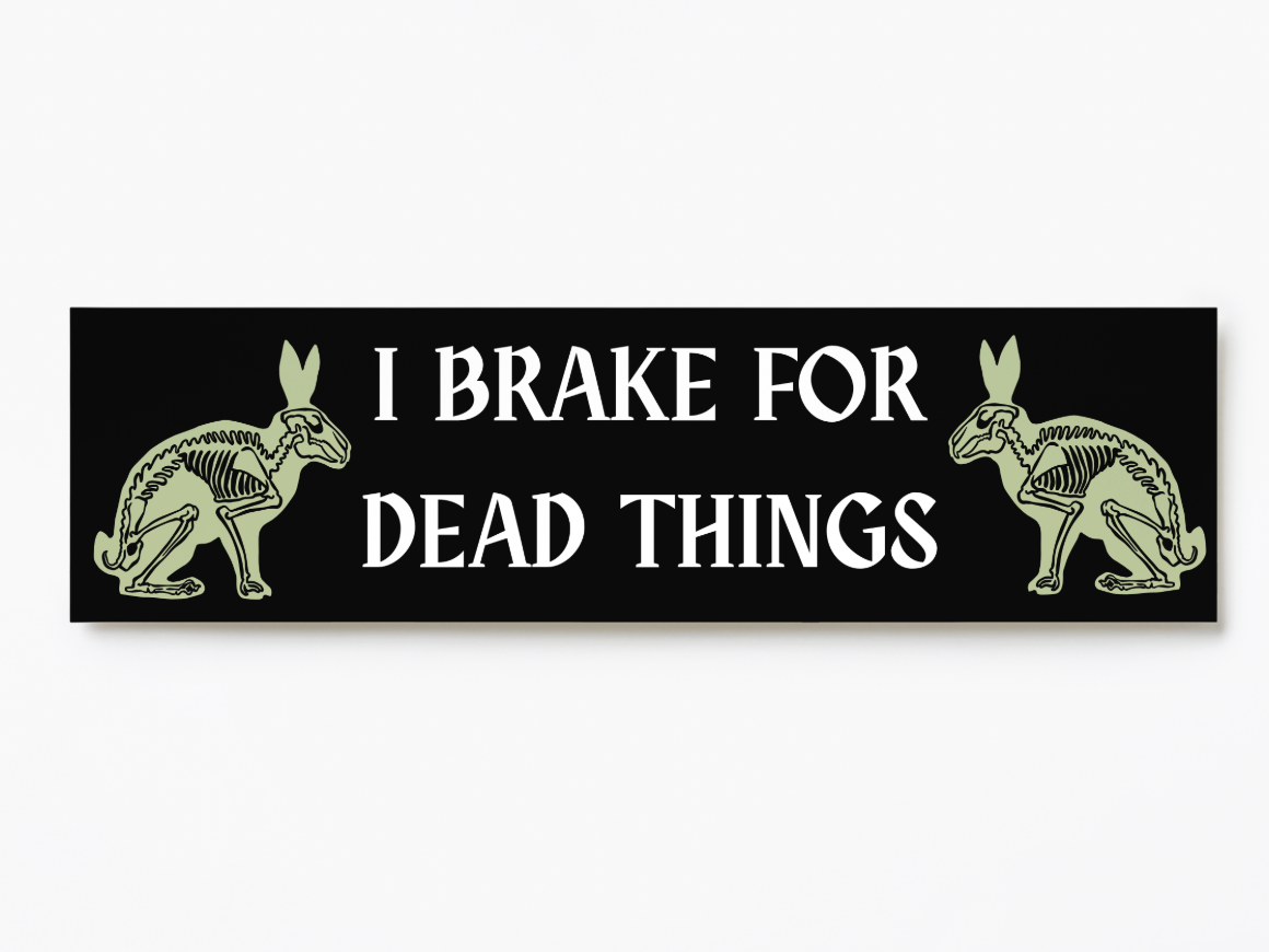 I Brake For Dead Things Vinyl Sticker
