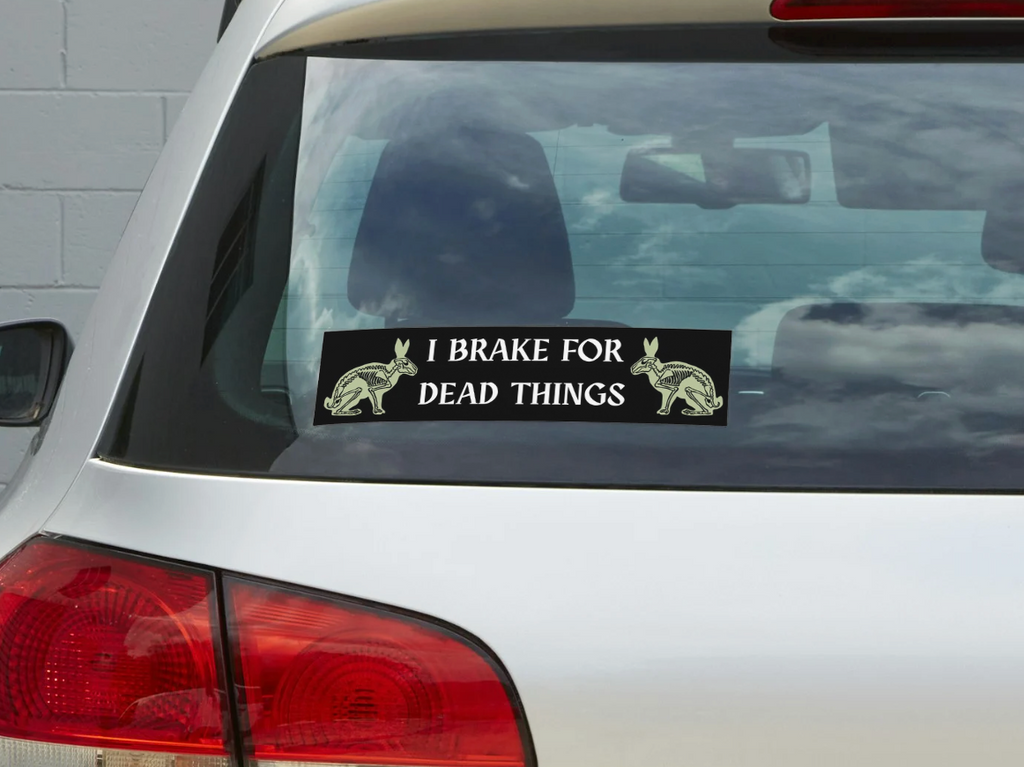 I Brake For Dead Things Vinyl Sticker