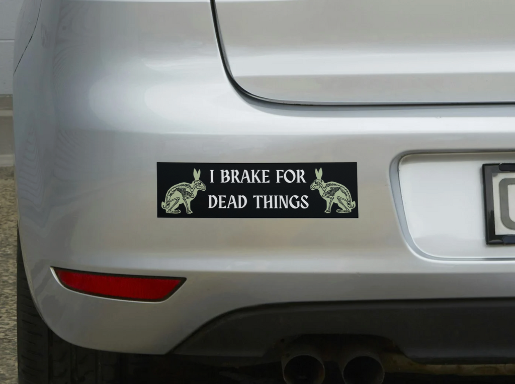 I Brake For Dead Things Vinyl Sticker