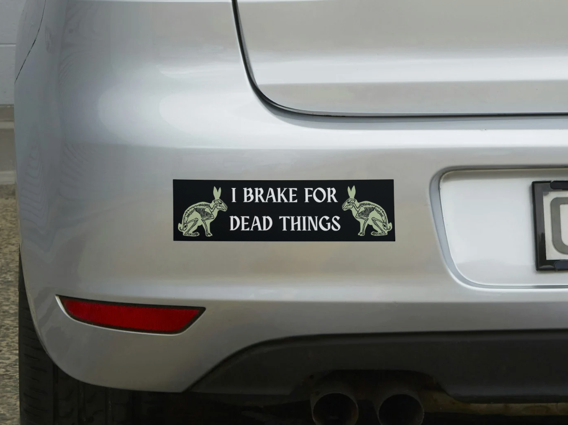 I Brake For Dead Things Vinyl Sticker